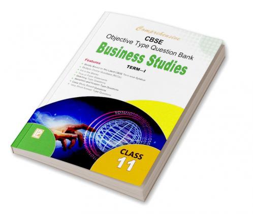Comprehensive CBSE Objective Type Question Bank Business Studies XI (Term-I)