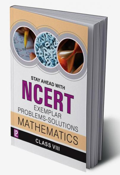 Stay Ahead with NCERT Exemplar Problems-Solutions Mathematics-VIII