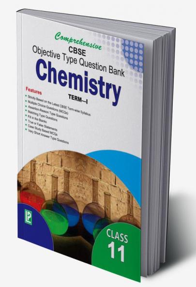 Comprehensive CBSE Objective Type Question Bank Chemistry XI (Term-I)