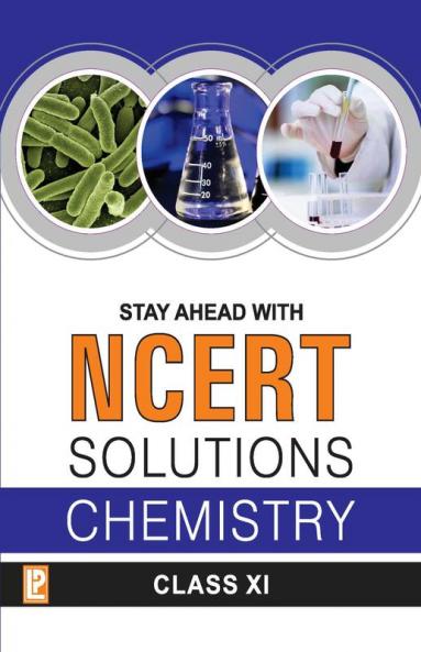 Stay Ahead with NCERT Solutions Chemistry XI