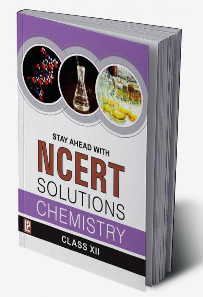 Stay Ahead with NCERT Solutions Chemistry XII