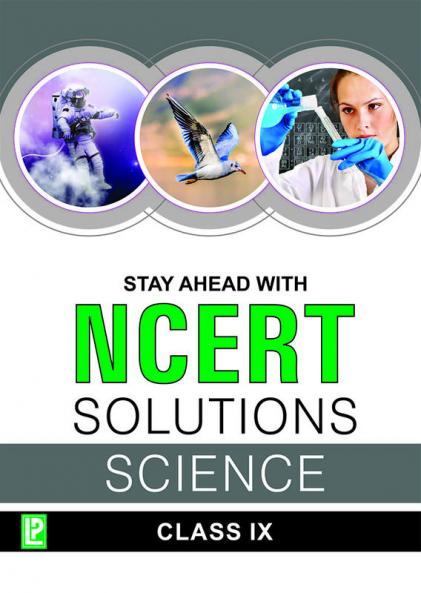 Stay Ahead with NCERT Solutions Science-IX