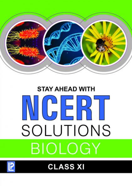 Stay Ahead with NCERT Solutions Biology XI