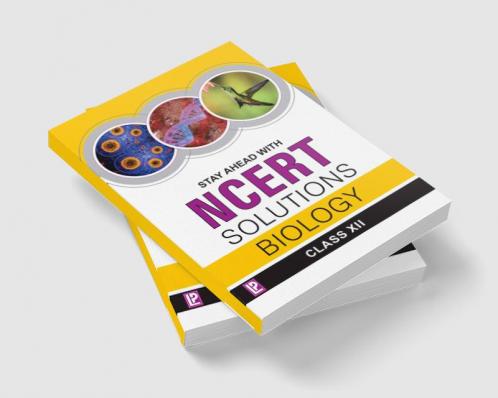 Stay Ahead with NCERT Solutions Biology XII
