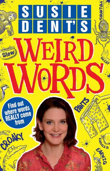 SUSIE DENTS WEIRD WORDS