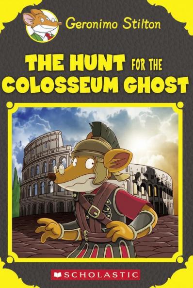 GERONIMO STILTON SE: THE HUNT FOR THE COLOSSEUM GHOST