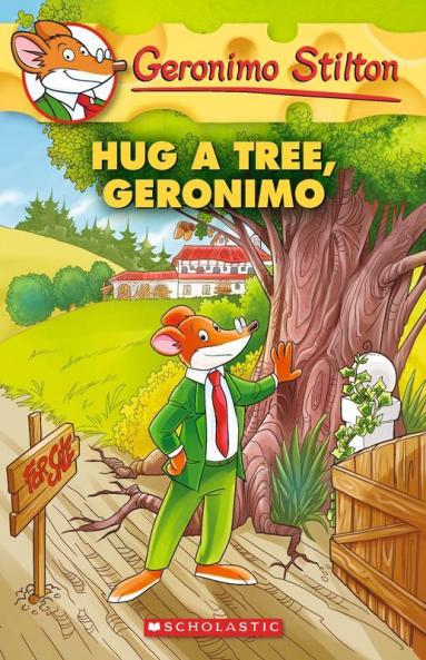 Hug a Tree Geronimo (Geronimo Stilton #69)
