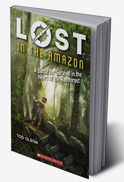 LOST #03: LOST IN THE AMAZON- A BATTLE FOR SURVIVAL IN THE HEART OF THE RAINFOREST