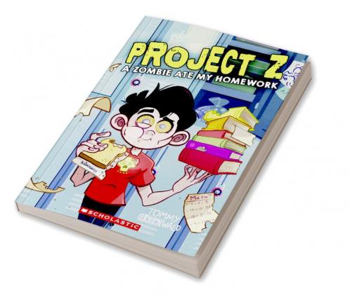 PROJECT Z #1: A ZOMBIE ATE MY HOMEWORK