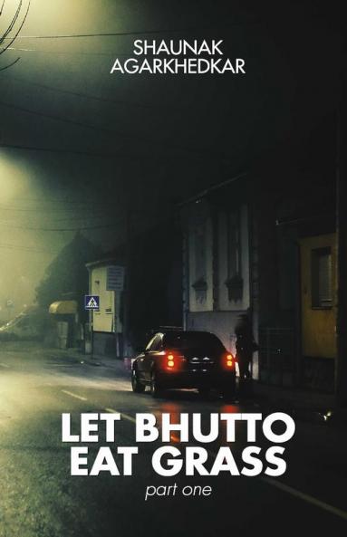 Let Bhutto Eat Grass