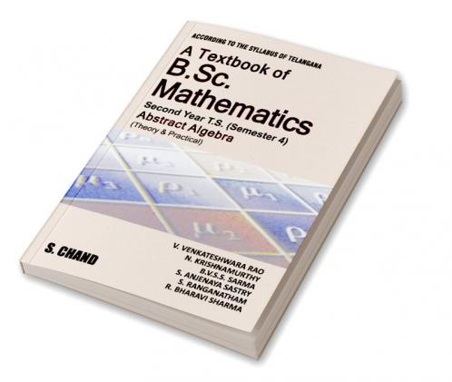 A TEXTBOOK OF B.SC. MATHEMATICS 4TH SEMESTER ABSTRACT ALGEBRA TELANGA