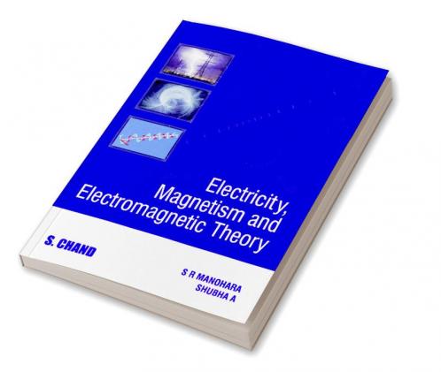 Electricity Magnetism and Electromagnetic Theory