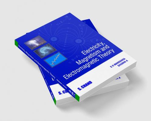 Electricity Magnetism and Electromagnetic Theory