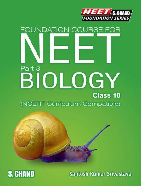 Foundation Course for NEET Part 3 Biology Class 10
