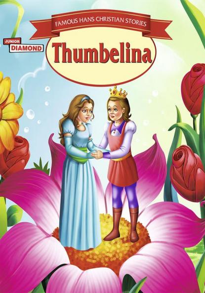 Famous Hans Christian Stories Thumbelina