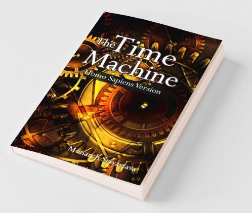 The Time Machine: Homo Sapiens Version