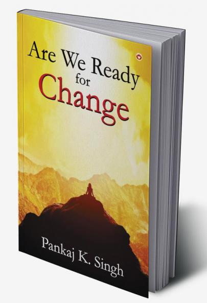 Are We Ready For Change