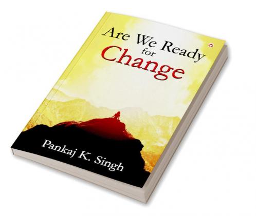 Are We Ready For Change