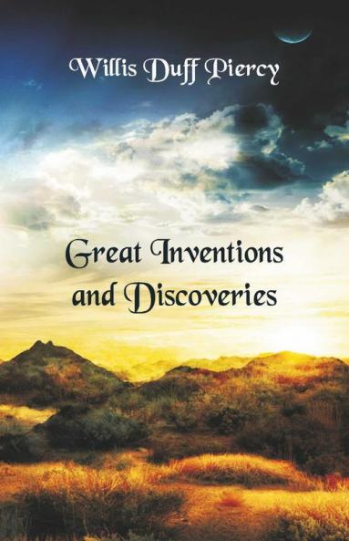 Great Inventions And Discoveries