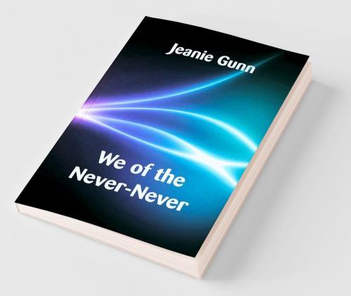 We Of The Never-Never