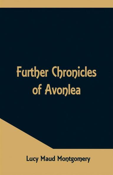 Further Chronicles Of Avonlea