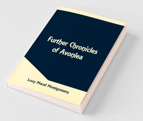 Further Chronicles Of Avonlea