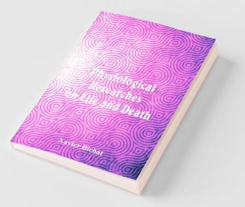 Physiological Researches On Life And Death