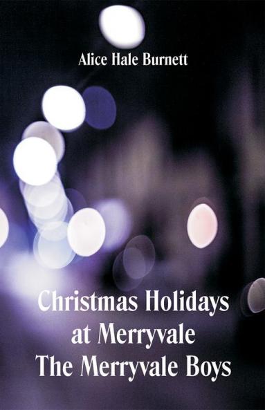 Christmas Holidays at Merryvale The Merryvale Boys