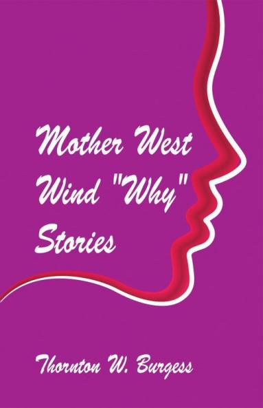 Mother West Wind 'Why' Stories
