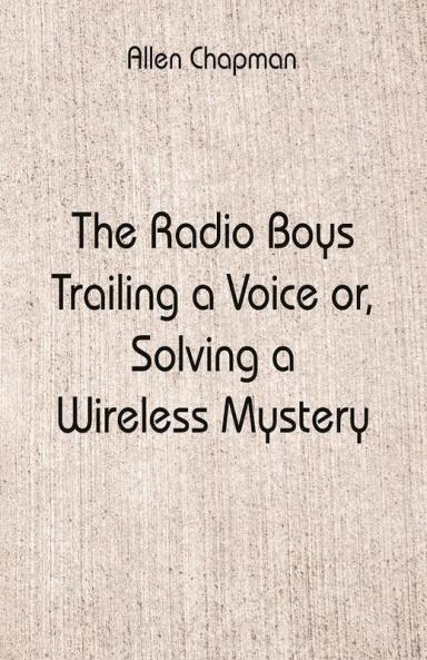 The Radio Boys Trailing a Voice