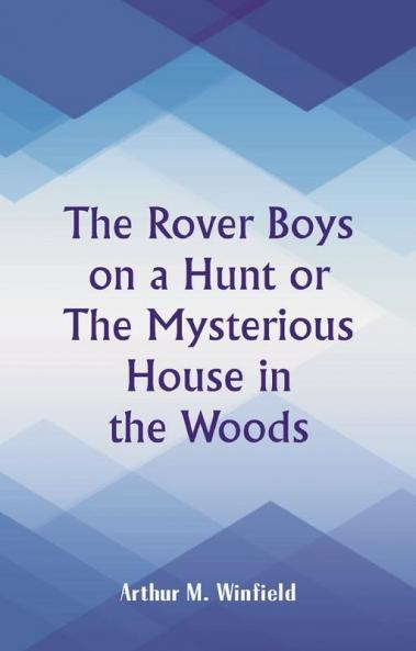 The Rover Boys on a Hunt