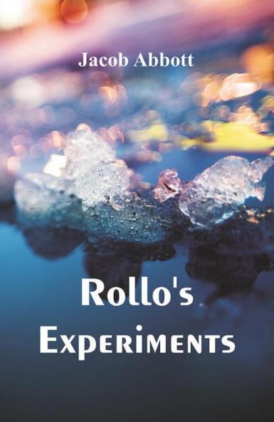 Rollo's Experiments