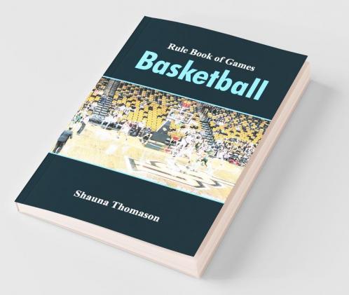 Rule Book Of Games : Basketball