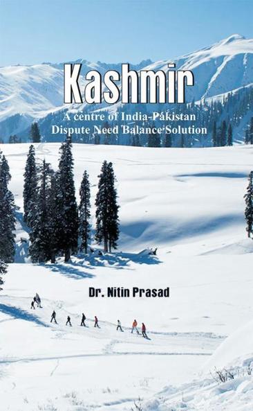 Kashmir : A centre of India-Pakistan Dispute Need Balance Solution