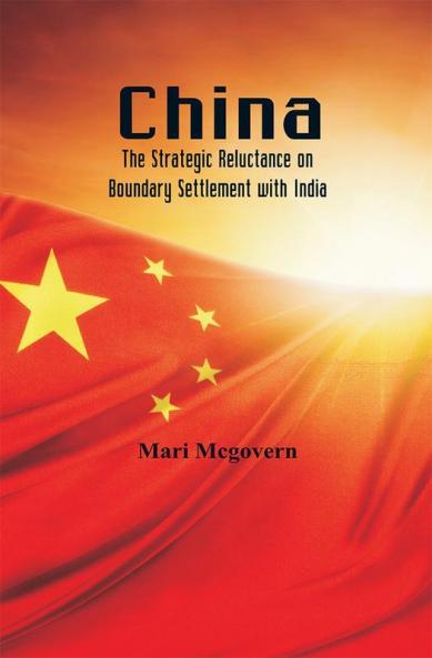 China: The Strategic Reluctance on Boundary Settlement with India