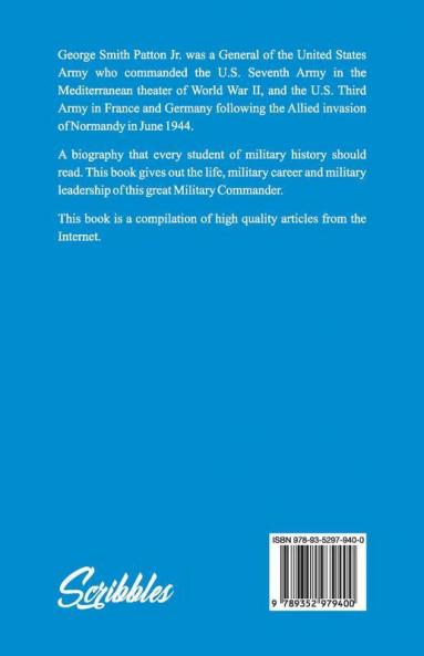 Great Military Commanders - George S Patton : A Biography
