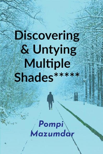 Discovering & Untying Multiple Shades******