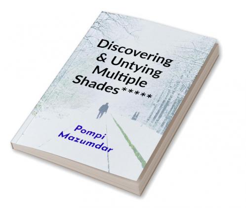 Discovering & Untying Multiple Shades******