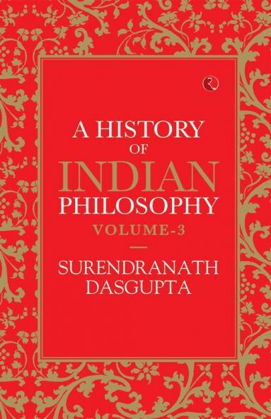 A History Of Indian Philosophy Vol 3