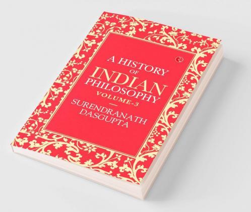 A History Of Indian Philosophy Vol 3