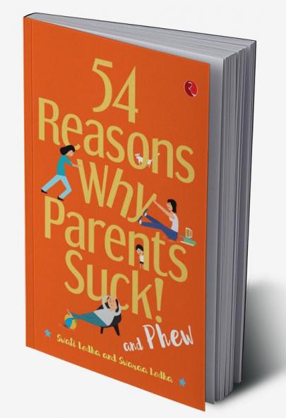 54 REASONS WHY PARENTS SUCK
