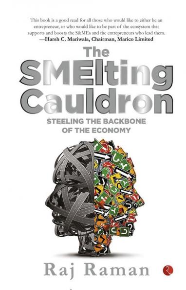 The Smelting Cauldron; Steeling the Backbone of the Economy