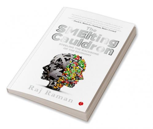The Smelting Cauldron; Steeling the Backbone of the Economy