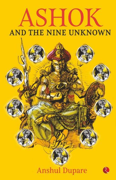 ASHOK AND THE NINE UNKNOWN