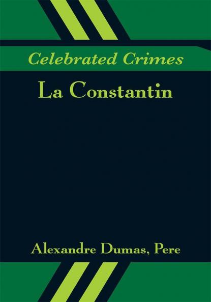 Celebrated Crimes: La Constantin