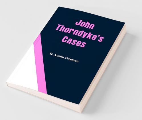 John Thorndyke's Cases