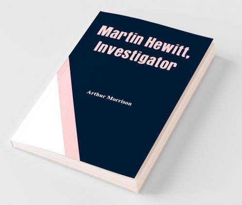 Martin Hewitt Investigator