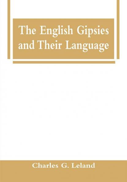 The English Gipsies and Their Language
