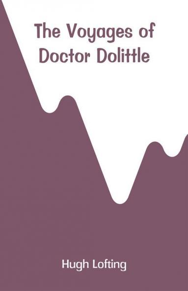 The Voyages Of Doctor Dolittle