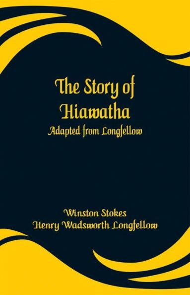 The Story of Hiawatha
